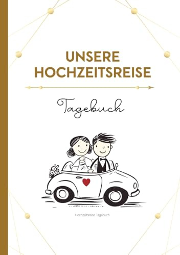 Hochzeitsreise Tagebuch: Flitterwochen Geschenk das Reisetagebuch zum Ausfüllen Erinnerungsbuch für Hochzeit Reise ein Hochzeitsgeschenk für Brautpaar praktisches Honeymoon Buch für 3 Wochen Urlaub