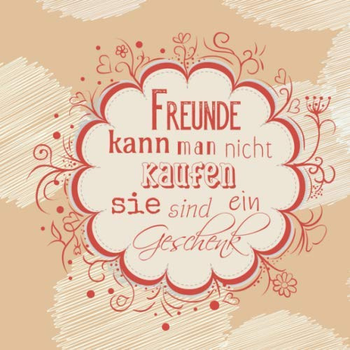 Freunde kann man nicht kaufen - sie sind ein Geschenk: Lustiges Gästebuch zum Ausfüllen und Ankreuzen