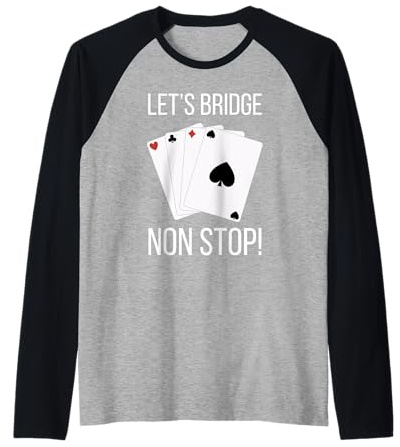 Let's Bridge! Jeu de cartes et joueur de pont amusant Manche Raglan