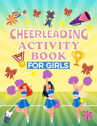 Cheerleading Activity Book For Girls: Fun Word Searches, Mazes, Colouring Pages, Picture Sudoku and more For Kids