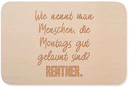 JUNIWORDS Frühstücksbrettchen, Wie nennt man Menschen, die montags gut gelaunt sind? Rentner, Holzbrett Frühstücksbrett Holzbrettchen