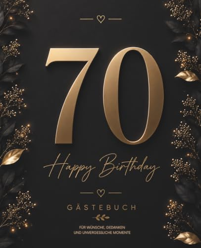 Gästebuch zum 70. Geburtstag – Midnight Glam Edition: Elegantes Geburtstags-Gästebuch für Glückwünsche, Erinnerungen und unvergessliche Momente (Midnight Glam Geburtstags-Gästebücher, Band 5)