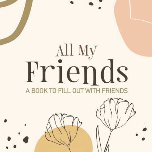 Friendship Memorie Book Adults: Friend Book to fill in - Ideal Friendship Gift