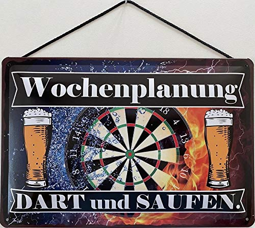 Blechschild mit Kordel 30 x 20 cm Darts Spruch: Wochenplanung: Dart und Saufen ! - Blechemma