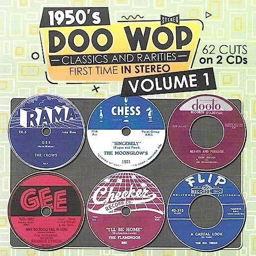 1950s Doo Wop Classics and Rarities First Time In Stereo, Vol. 1