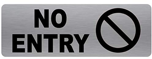 METAL No Entry Sign-Brushed Silver Aluminum -Warning Safety Security Door Notice Office Shop Warehouse School