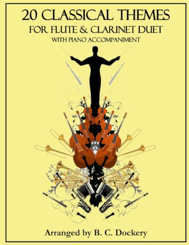20 Classical Themes for Flute and Clarinet Duet with Piano Accompaniment