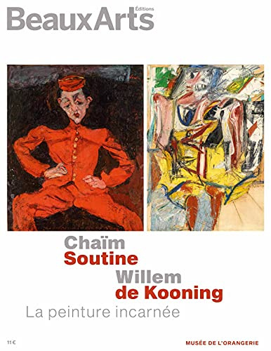 Chaïm Soutine/Willem de Kooning. Le peinture incarnée: Musée de l'Orangerie