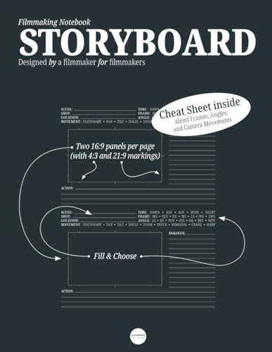Filmmaking Notebook: Storyboard: Designed by a Filmmaker for Filmmakers | Fill & Choose | Two 16:9 Panels per Page (with 4:3 and 21:9 Markings)