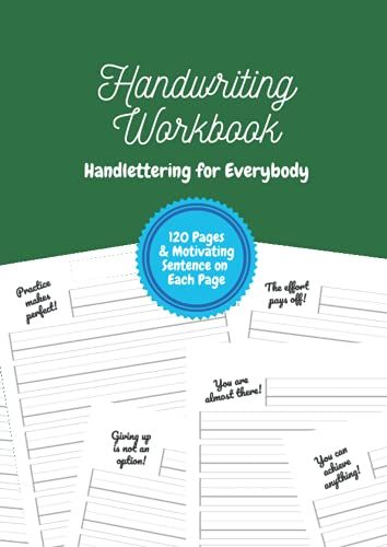 Handwriting Workbook - Handlettering for Everybody: Motivating sentence on each page | 120 pages | DIN-A4 | 8,27''x11,69'' | calligraphy exercise booklet for children, teenagers and adults