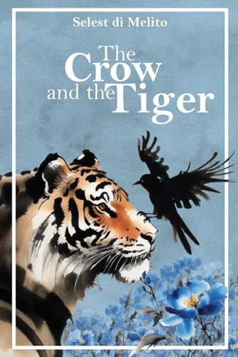 The Crow and the Tiger: A story of friendship and the memories that guide us home | An illustrated book for children and adults.