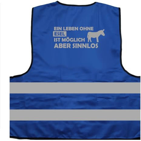 EIN Leben ohne Esel ist möglich, Aber sinnlos Eselhaltung Warnweste BZW. Signalweste mit reflektierendem Aufdruck - Größe XXL / 3XL, Blau
