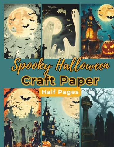 Spooky Halloween Craft Paper: For a Junk Journal, Collage, Glue Books, Decoupage, Stationery, Card Making, Ephemera, Origami and More