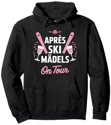 Après Ski Mädels on Tour Skifahrerin Party Pullover Hoodie
