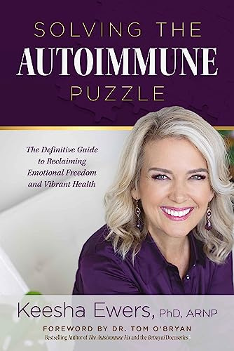 Solving the Autoimmune Puzzle: The Woman's Guide to Reclaiming Emotional Freedom and Vibrant Health