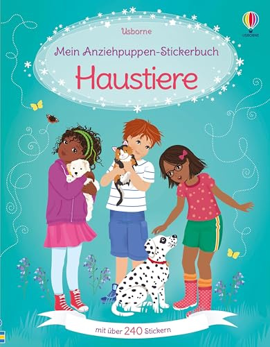 Mein Anziehpuppen-Stickerbuch: Haustiere: Stickerheft mit über 240 Anzieh-Stickern – Stickervergnügen ab 5 Jahren