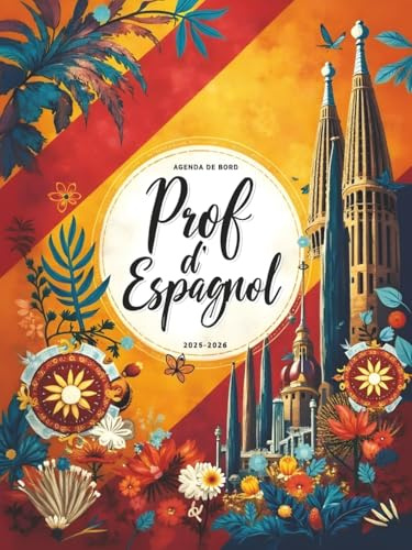 Agenda de Bord 2025-2026 Professeur d'Espagnol: Carnet de bord pour les Professeurs A4
