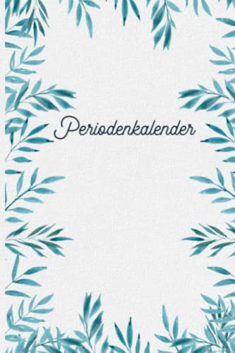Periodenkalender: Zykluskalender & Menstruationskalender für 96 Zyklen/Perioden/Menstruationen für Mädchen, Teenager und Frauen, Zyklus Tagebuch ... oder Kinderwunsch/Verhütung/Familienplanung