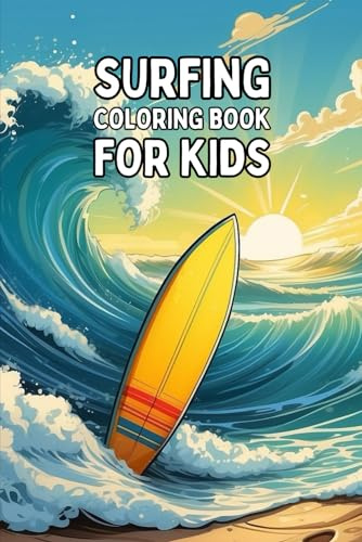 Surfing Coloring Book For Kids: Surfing Sport Single-Sided Colouring Pages For Kids | 6 x 9 inches