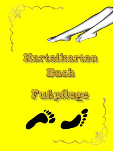 Karteikarten Buch Fußpflege Mobiles Kosmetik Nagel- und Fußpflegestudio Karteikartenbuch Podologie Praxis Fußpfleger Podologe Kundenkarteikarten als ... Kundendaten Dienstleistung Notizbuch Gelb