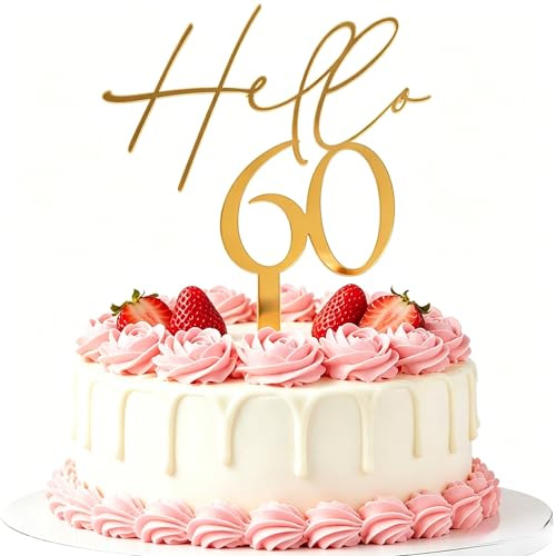 Golden Acrylic Hello 60 Cake Topper - Cheer to 60th Years Cake Decoration- 60 and Fabulous Cake Topper - Wedding 60th Anniversary Party Sign Decorations