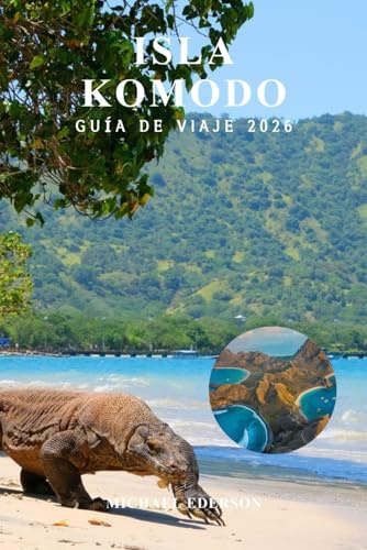 ISLA KOMODO GUÍA DE VIAJE 2026: Consejos completos, planificación del presupuesto, mejores itinerarios, cosas que hacer, excursiones en barco, fauna, ... local para visitantes primerizos en Indonesia