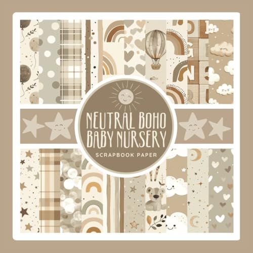 Neutral Boho Baby Nursery Scrapbook Paper: Natural Beige Pattern Craft Paper Pad For Scrapbooking, Mixed Media, Junk Journals & Paper Crafts; 8.5x8.5