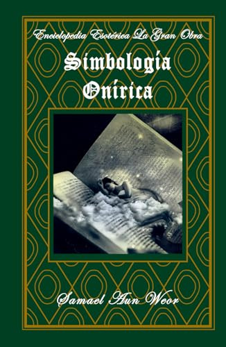 Simbología Onírica: Tomo XIII (Enciclopedia Esotérica La Gran Obra)