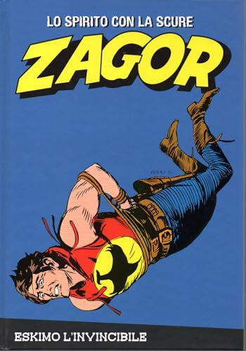 Le raccolte de la Gazzetta dello Sport Zagor Lo spirito con la scure Vol. 81 Eskimo l'invincibile