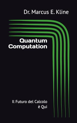 Quantum Computation: Il Futuro del Calcolo è Qui