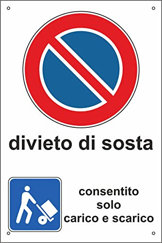 pubblimania CONSENTITO CARICO SCARICO DIVIETO DI SOSTA Cartello in Alluminio per esterno metallo resistente spessore 3 mm (Cm 20x30)
