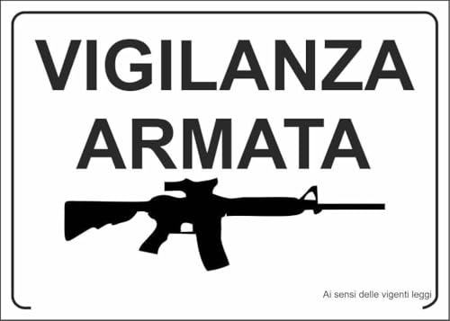 M-ITALY CARTELLO SEGNALETICO - VIGILANZA ARMATA - Adesivo Extra Resistente, Pannello in Forex, Pannello In Alluminio (Alluminio, 30x42 cm)
