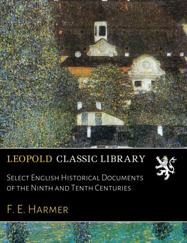 Select English Historical Documents of the Ninth and Tenth Centuries
