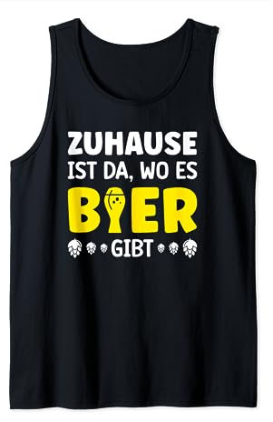 Zuhause Ist Da Wo Es Bier Gibt Lustiges Bier Brauer Genießer Tank Top