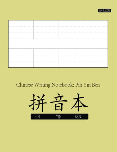 Chinese Writing Notebook: Pin Yin Ben: 100 Pages Chinese Characters Writing Notebook