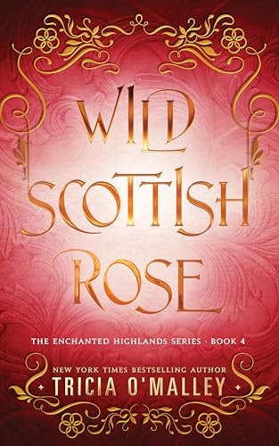Wild Scottish Rose (The Enchanted Highlands Book 4) (English Edition)