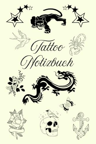 Notizbuch Tätowierer Tattoo Design Buch zum selber Zeichnen von Tätowierungen kreatives Skizzieren Körperkunst Skizzenbuch Tattoos Kunstwerke Vorlagen ... Portraitzeichnung Schriftzüge 01B01