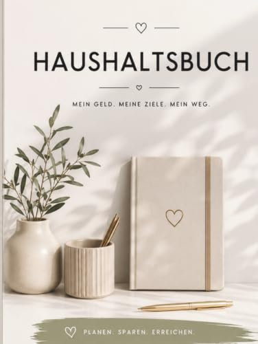 Haushaltsbuch Mein Geld. Meine Ziele. Mein Weg.