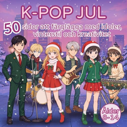 K-POP JUL – Målarbok för tjejer: 50 motiv med idoler, vinterstil och kreativitet: En färgglad julklapp för unga fans av K-pop, anime och teckning – perfekt för åldrarna 8 till 14