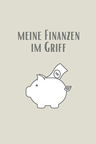 Meine Finanzen im Griff Haushaltsbuch: Haushaltsplaner A5 I Dokumentiere deine Einnahmen und Ausgaben – Dein übersichtlicher Finanzplaner I Deine Fixen Einnahmen und Ausgaben monatlich festhalten