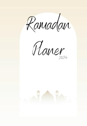 Ramadan Planer 2024: Das große islamische Ramadan Geschenk für Familie und Freunde! Ein interaktives Mitmachbuch.