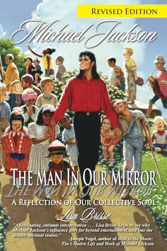 Michael Jackson: The Man in Our Mirror - A Reflection of Our Collective Soul, Revised Edition