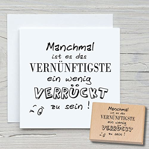 NEWSTAMPS Stempel Manchmal ist es Vernünftig Motivstempel groß aus Holz & Gummi zum Karten basteln, Holzstempel, Sprüche, Spruchstempel, Textstempel, Schrift, Scrapbook, Textilstempel, Deko