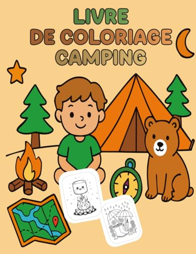 Livre de coloriage camping: Aventures en Plein Air Amusantes et Relaxantes pour les Enfants de 3 à 12 ans