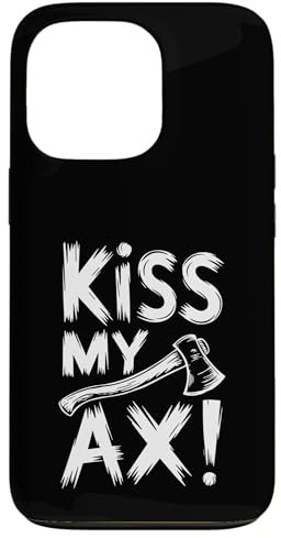 iPhone 13 Pro Kiss My Ax, Funny Axe Throwing Case