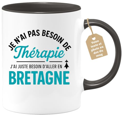 quotedazur Café-Croissant - Mug Personnalisé Je N'Ai Pas Besoin De Thérapie, Juste D'Aller En Bretagne. Cadeau Pour Noël Les Amatrices Tasse Régionale - Noir/Céramique
