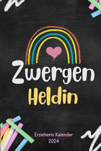 Zwergenheldin Erzieherin Kalender 2024: Wochenplaner I Erzieherkalender I Terminplaner für Erzieherinnen Kindergärtnerin I Kalenderbuch I DIN A5 I ... I Kindergartenplaner I Erzieherin Geschenk