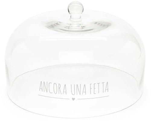 Nuvole di Stoffa Pasqualetti Alzatina in vetro con Campana in vetro con scritta Ancora una Fetta misure diametro 28,5 cm altezza 30,5 cm