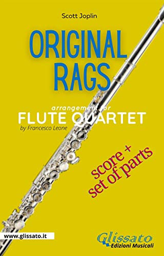 Flute Quartet score & parts: Original Rags: ragtime two step (English Edition)