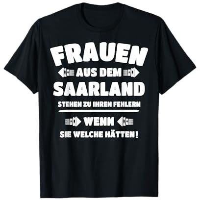 Saarländerin Sprüche Frauen Saarländisch Frau Saarländerin T-Shirt
